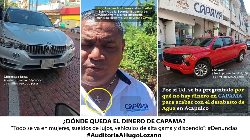 Entre lujos, mujeres y nepotismos opera la CAPAMA que dirige Hugo Lozano, mientras Acapulco sin agua potable, colonos suburbanos